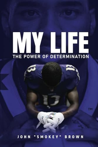 MY LIFE: The Power of Determination