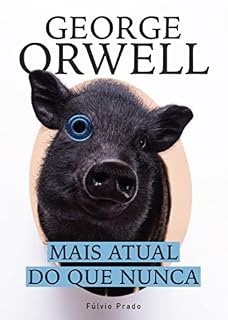 Livro George Orwell: Mais atual do que nunca