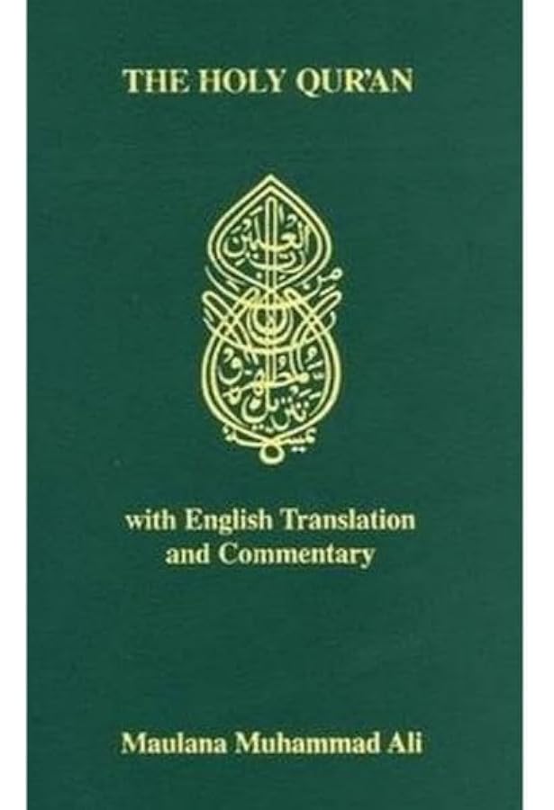 The Holy Qur'an with English Translation and Commentary: Ali