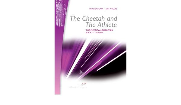 Amazon Com The Cheetah And The Athlete The Physical Qualities Book 2 Ebook Dufour Michel Phillips John Volodalen Editions Kindle Store