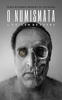 Livro O Numismata: A Origem de Sheba