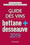 Guide des vins Bettane et Desseauves 2019 (VINS ALCOOL CIG) (French Edition) by