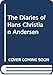 The Diaries of Hans Christian Andersen (English and Danish Edition) by 