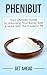 Phenibut: Your Ultimate Guide To Unlocking Your Social Side & More With This Powerful Pill (Kratom, Kratom For Beginners, Nootropics, Brain Supplements, ... Help, Modafinil, Phenibut, Piracetam, Kava)
