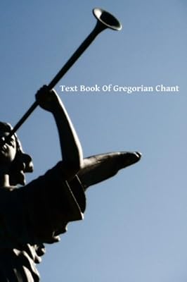 Text Book Of Gregorian Chant