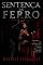 Livro Sentença de Ferro: Um Romance dark de máfia sobre um guarda-costas implacável e uma herdeira que ele jurou proteger a qualquer custo.