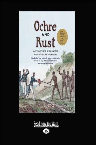 Ochre and Rust: Artefacts and Encounters on Australian Frontiers