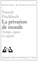 La  privation de monde