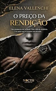 Livro O PREÇO DA RENDIÇÃO: Um casamento de fachada. Uma vida de mentiras. Um amor que se tornou real demais.