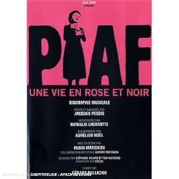 Piaf, Une Vie En Rose Et Noir
