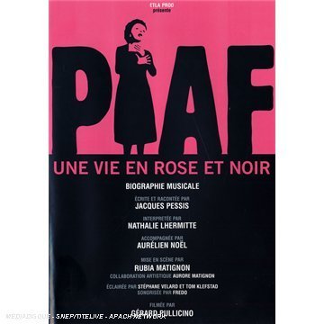 Piaf, Une Vie En Rose Et Noir