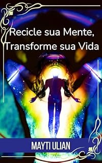 Livro Recicle Sua Mente, Transforme Sua Vida