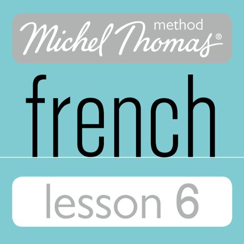 Michel Thomas Beginner French Lesson 6