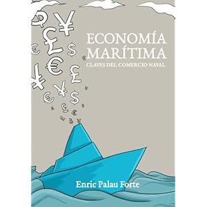 Economia Maritima: Claves del comercio naval (Spanish Edition)