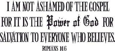 Romans 1:16, I Am Not Ashamed Of The Gospel, Power God, Vinyl Wall Art, Decal…