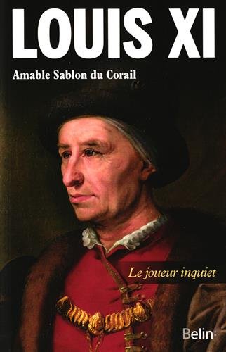 Louis XI ou Le joueur inquiet
