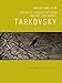 Poetry and Film: Artistic Kinship Between Arsenii and Andrei Tarkovsky by 