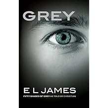 Grey: Fifty Shades of Grey as Told by Christian (Fifty Shades of Grey Series)