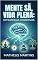 Livro Mente Sã, Vida Plena: Estratégias Cognitivas: Um Guia Completo para a Reestruturação Mental e o Florescimento Humano