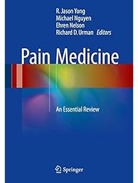 Pain Medicine: An Essential Review