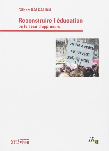 Reconstruire l'éducation ou Le désir d'apprendre