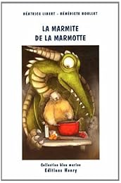 La  marmite de la marmotte