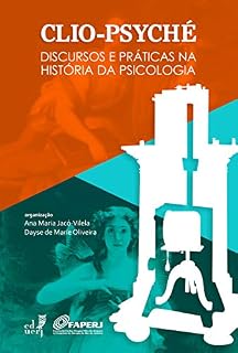 Livro Clio-Psyché: discursos e práticas na história da psicologia
