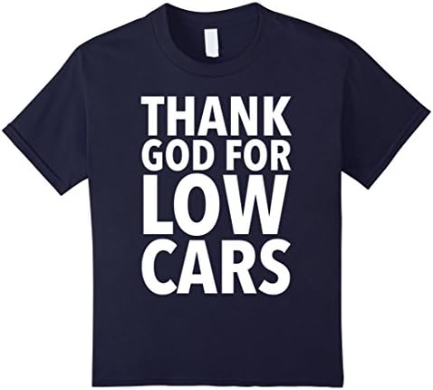 Kids Thank God For Low Cars T Shirt Funny 12 Navy