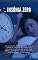Livro Insônia Zero: Guia Básico Para Acabar Com A Insônia, Dormir Melhor, Ter Melhores Noites De Sono Com Menos Remédios E Mais Terapias Alternativas Para Insone
