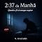 Livro 2:37 DA MANHÃ: QUANDO A FÉ SÓ CONSEGUE RESPIRAR