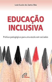 Livro Educação inclusiva: Práticas pedagógicas para uma escola sem exclusões