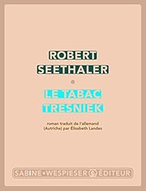 Le Tabac Tresniek  par Seethaler