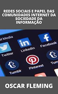 Livro REDES SOCIAIS E PAPEL DAS COMUNIDADES INTERNET DA SOCIEDADE DA INFORMAÇÃO
