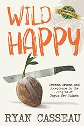 Wild Happy: Dreams, Crises, and Acceptance in the