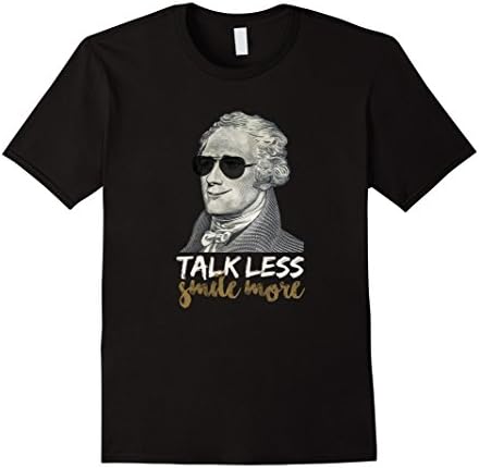 Mens Hamilton T Shirt Talk Less Smile More Funny Creative Small Black