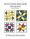 Green County Barn Quilt Coloring Book by John H Lettau