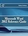 Microsoft Word 2013 Reference Guide (Office Reference Series) (Volume 1) by Mr. Padraic Keohane