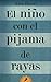 Nino con el pijama de rayas, El (Letras de Bolsillo) (Spanish Edition) by John Boyne
