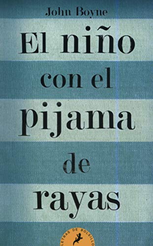 Nino con el pijama de rayas, El (Letras de Bolsillo) (Spanish Edition) by John Boyne