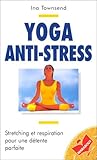 YOGA ANTI-STRESS by INA TOWNSEND (January 29,1997) by