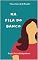 Livro Na fila do banco