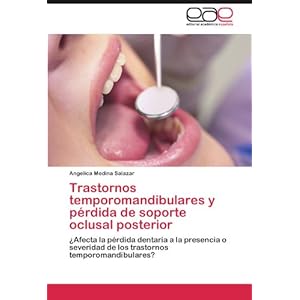 Trastornos temporomandibulares y pérdida de soporte oclusal posterior: ¿Afecta la pérdida dentaria a la presencia o severidad de los trastornos tem