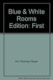 Blue and White Rooms