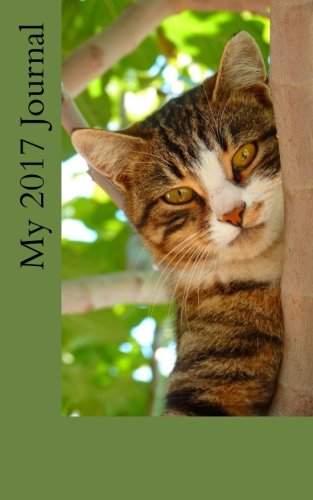 My 2017 Journal: A 5 x 8 Blank Journal (Cat Books for Kids) (Volume 6)