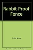 Front cover for the book Rabbit-Proof Fence by Phillip Noyce