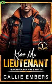 Livro Kiss Me Lieutenant: Um romance intenso com bombeiro, cheio de tensão no trabalho, atração proibida