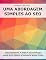 Livro UMA ABORDAGEM SIMPLES AO SEO. Como compreender as bases da optimização para motores de busca de uma forma simples e prática através de um caminho de descoberta dirigido a todos