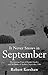 It Never Snows in September: The German View of Market-Garden and the Battle of Arnhem, September 19 by Robert Kershaw