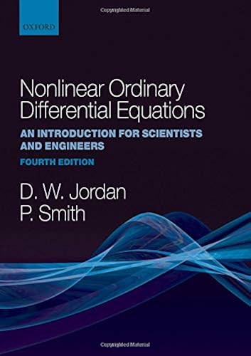 Download Nonlinear Ordinary Differential Equations: An Introduction for Scientists and Engineers PDF