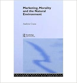 Marketing Morality And The Natural Environment Author - 